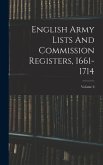 English Army Lists And Commission Registers, 1661-1714; Volume 6