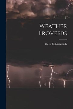 Weather Proverbs - H. C. Dunwoody, H.