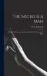 The Negro Is A Man - Bild 1