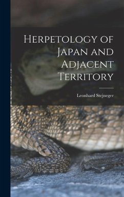 Herpetology of Japan and Adjacent Territory - Stejneger, Leonhard