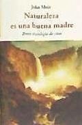 Naturaleza es una buena madre . Breve antología de citas