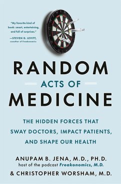 Random Acts of Medicine - Jena, Anupam B.; Worsham, Christopher