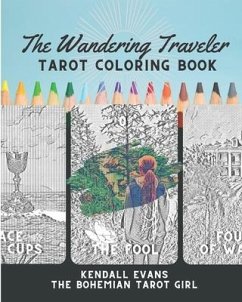 The Wandering Traveler Tarot Coloring Book - Evans, Kendall
