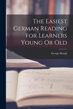 The Easiest German Reading for Learners Young Or Old - Hempl, George