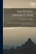 The Russo- Japanese War: Reports From... - Bild 1