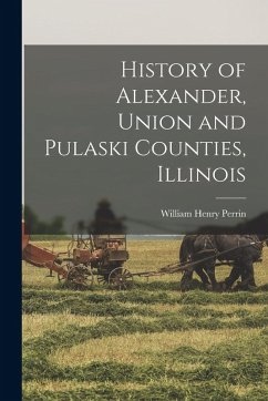 Cover History of Alexander, Union and Pulaski Counties, Illinois