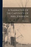 A Narrative Of The Captivity Of Mrs. Johnson