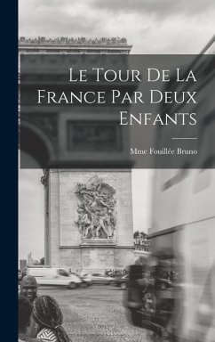 Le Tour De La France Par Deux Enfants - Bruno, Mme Fouillée