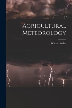 Agricultural Meteorology - Smith, J. Warren