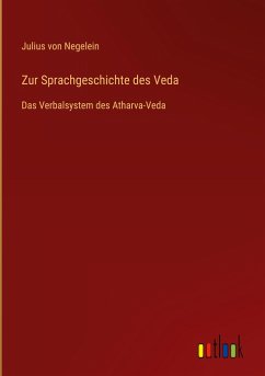 Zur Sprachgeschichte des Veda - Negelein, Julius Von