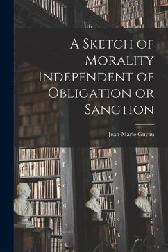 Cover A Sketch of Morality Independent of Obligation or Sanction