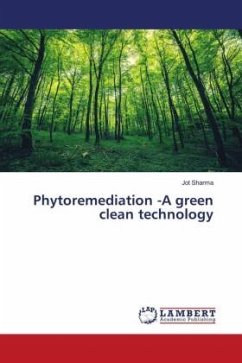 Phytoremediation -A green clean technology