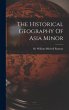 The Historical Geography Of Asia Minor - Bild 1