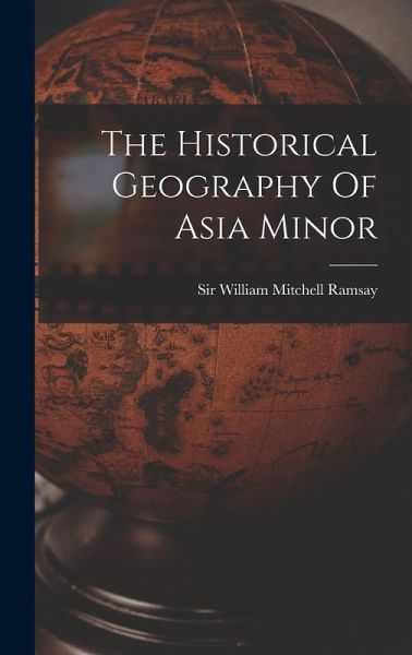 The Historical Geography Of Asia Minor The Historical Geography Of Asia Minor