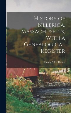 Cover History of Billerica, Massachusetts, With a Genealogical Register