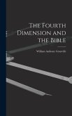 The Fourth Dimension and the Bible