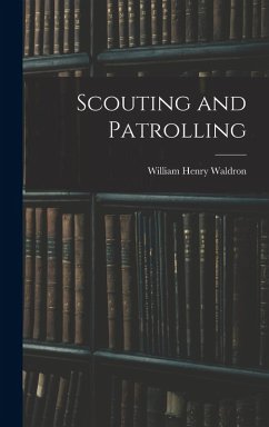 Scouting and Patrolling - Waldron, William Henry