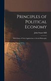 Principles of Political Economy: With Some of Their Applications to Social Philosophy