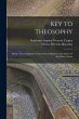 Key to Theosophy: Being a Clear... - Bild 1