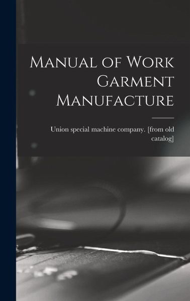 Manual of Work Garment Manufacture Manual of Work Garment Manufacture
