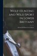 Wolf-hunting and Wild Sport in Lower... - Bild 1