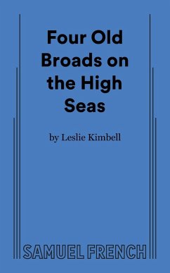 Four Old Broads on the High Seas - Kimbell, Leslie