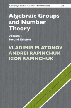 Algebraic Groups and Number Theory: Volume 1 - Platonov, Vladimir (Steklov Institute of Mathematics, Moscow); Rapinchuk, Andrei (University of Virginia); Rapinchuk, Igor (Michigan State University)