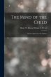 The Mind of the Child: The Development... - Bild 1