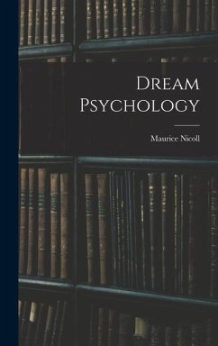 Dream Psychology - Nicoll, Maurice