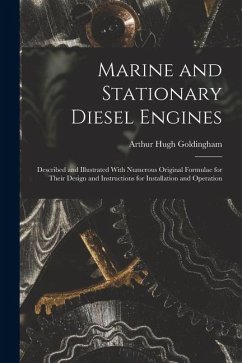 Cover Marine and Stationary Diesel Engines: Described and Illustrated With Numerous Original Formulae for Their Design and Instructions for Installation and