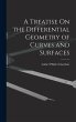 A Treatise On the Differential Geometry... - Bild 1