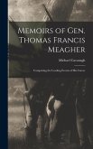 Memoirs of Gen. Thomas Francis Meagher