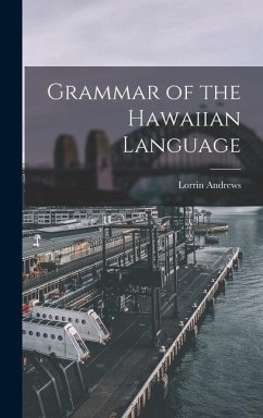 Grammar of the Hawaiian Language - Andrews, Lorrin