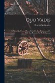 Quo Vadis: A Tale of the Time of Nero, Tr. by Dr. S.a. Binion ... and S. Malevsky, Illustrated by M. De Lipman