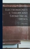 Electromagnetic Theory and Geometrical Optics Electromagnetic Theory and Geometrical Optics