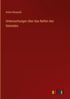 Untersuchungen über das Reifen des Getreides