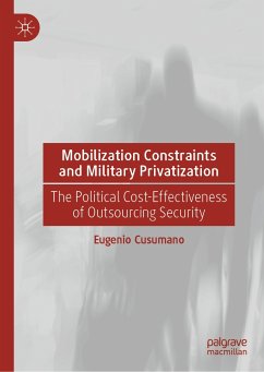 Mobilization Constraints and Military Privatization (eBook, PDF) - Cusumano, Eugenio