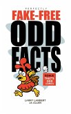 Perfectly Fake-Free Odd Facts (eBook, ePUB)