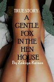 A Gentle Fox In The Hen House: A True Story (eBook, ePUB)