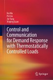 Control and Communication for Demand Response with Thermostatically Controlled Loads (eBook, PDF)