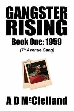 Gangster Rising Book One: 1959 (eBook, ePUB) - McClelland, A D