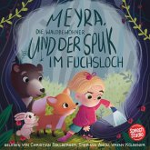 Meyra, die Waldbewohner und der Spuk im Fuchsloch (MP3-Download)