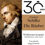 30 Minuten: Friedrich Schillers &quote;Die Räuber&quote; (MP3-Download)