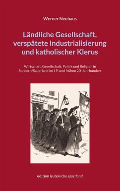 Ländliche Gesellschaft, verspätete Industrialisierung und katholischer Klerus (eBook, ePUB)