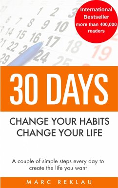 30 DAYS - Change your habits, Change your life (eBook, ePUB) - Reklau, Marc