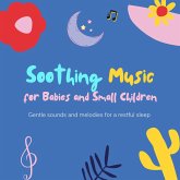 Soothing Music for Babies and Small Children (MP3-Download) Soothing Music for Babies and Small Children (MP3-Download)
