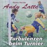 03: Turbulenzen beim Turnier... - Bild 1