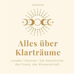 Alles über Klarträume - Müller, Ulrike