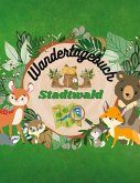 Wandertagebuch Stadtwald für Kinder Wanderbuch