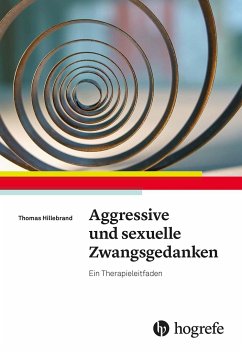 Aggressive und sexuelle Zwangsgedanken - Hillebrand, Thomas